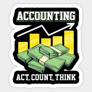 Funny Accounting: Act, Count, Think CPA Accountant Sticker